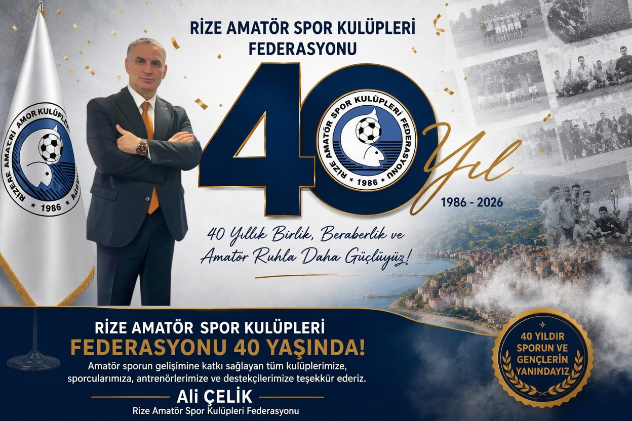 Rize Amatör Spor Kulüpleri Federasyonu 40. Yaşını Gururla Kutluyor!