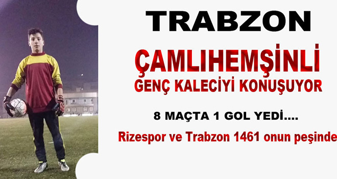. Rizespor ve Trabzon 1461 Takibe Ald?