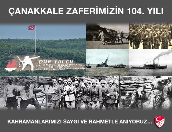 anakkale Zaferi'nin 104'nc y?l?nda ?ehitlerimizi sayg?yla an?yoruz